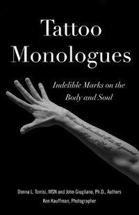 Cover image for Tattoo Monologues: Indelible Marks on the Body and Soul