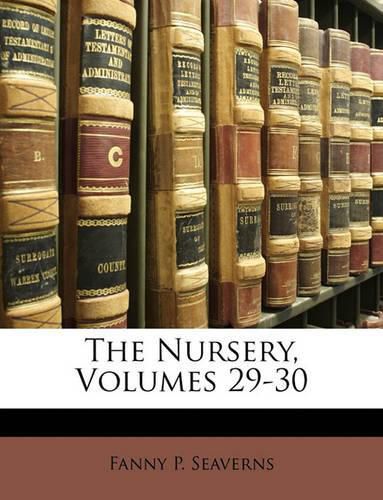 Cover image for The Nursery, Volumes 29-30