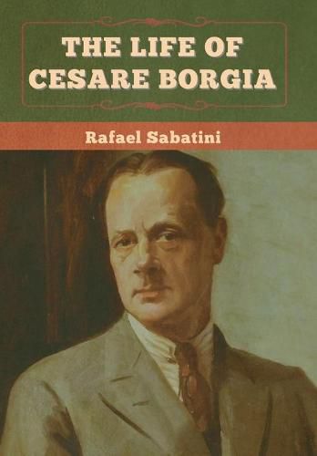 Cover image for The Life of Cesare Borgia