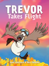 Cover image for Trevor Takes Flight