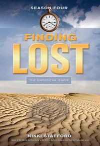 Cover image for Finding Lost - Season Four: The Unofficial Guide