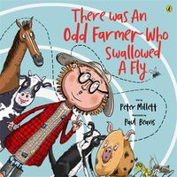 Cover image for There Was an Odd Farmer Who Swallowed a Fly