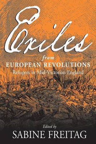 Cover image for Exiles From European Revolutions: Refugees in Mid-Victorian England