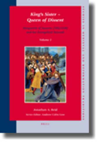 King's Sister - Queen of Dissent: Marguerite of Navarre (1492-1549) and her Evangelical Network (set 2 volumes)