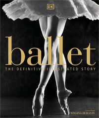 Cover image for Ballet: The Definitive Illustrated Story