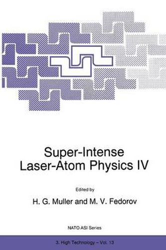 Super-Intense Laser-Atom Physics IV