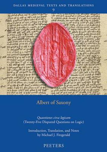 Cover image for Albert of Saxony,  Quaestiones Circa Logicam: (Twenty-Five Disputed Questions on Logic)