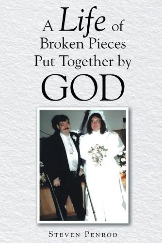 Cover image for A Life of Broken Pieces Put Together by God