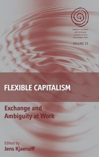 Cover image for Flexible Capitalism: Exchange and Ambiguity at Work