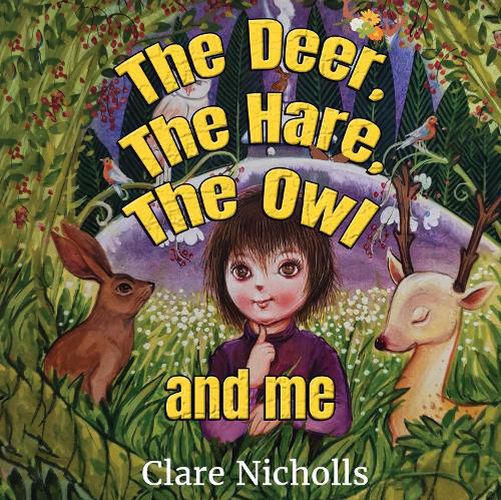 Cover image for The deer, the hare, the owl and Me