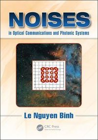 Cover image for Noises in Optical Communications and Photonic Systems