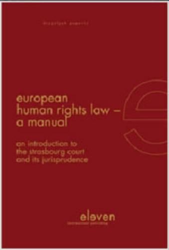 Cover image for European Human Rights Law - A Manual: An Introduction to the Strasbourg Court and Its Jurisprudence