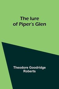 Cover image for The lure of Piper's Glen