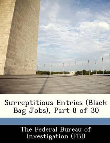 Cover image for Surreptitious Entries (Black Bag Jobs), Part 8 of 30