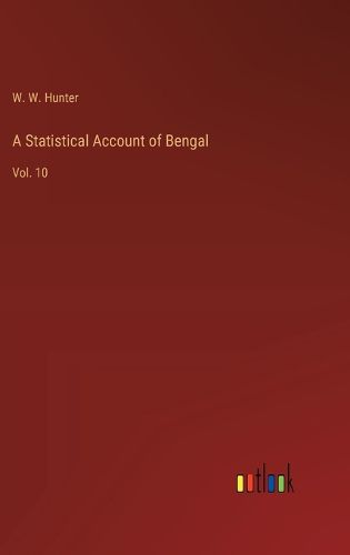 A Statistical Account of Bengal