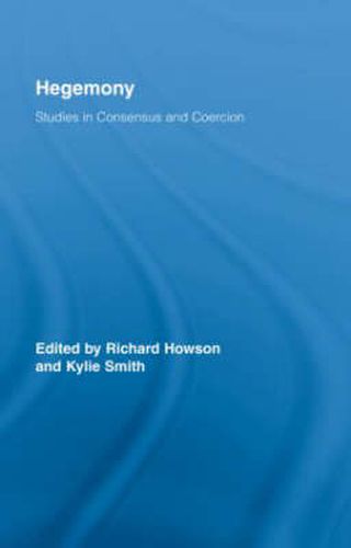 Cover image for Hegemony: Studies in Consensus and Coercion