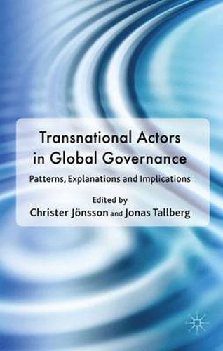 Cover image for Transnational Actors in Global Governance: Patterns, Explanations and Implications