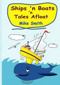 Cover image for Ships 'N Boats 'N Tales Afloat