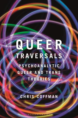 Cover image for Queer Traversals: Psychoanalytic Queer and Trans Theories
