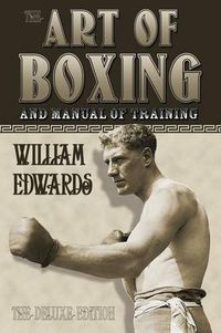 Cover image for Art of Boxing and Manual of Training: The Deluxe Edition