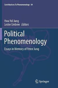 Cover image for Political Phenomenology: Essays in Memory of Petee Jung