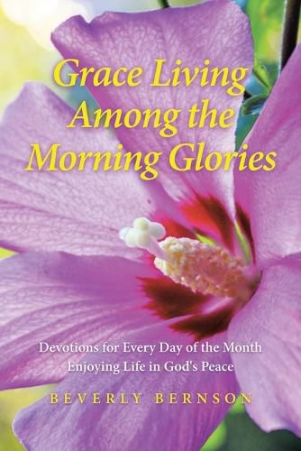 Cover image for Grace Living Among the Morning Glories