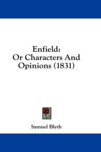 Cover image for Enfield: Or Characters and Opinions (1831)