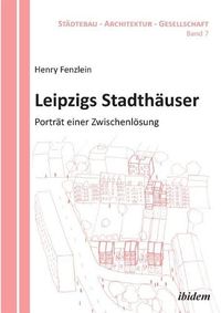 Cover image for Leipzigs Stadth user. Portr t einer Zwischenl sung