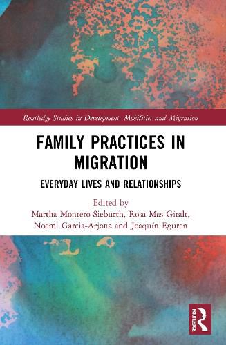 Cover image for Family Practices in Migration: Everyday Lives and Relationships