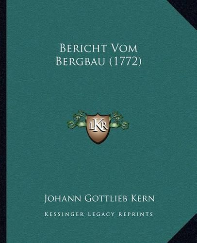 Cover image for Bericht Vom Bergbau (1772)