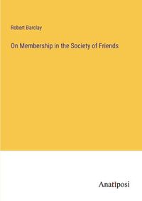 Cover image for On Membership in the Society of Friends