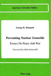 Cover image for Preventing Nuclear Genocide: Essays on Peace and War