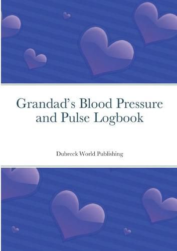 Cover image for Grandad's Blood Pressure and Pulse Logbook