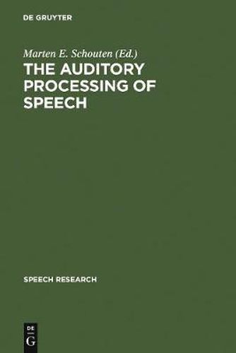 Cover image for The Auditory Processing of Speech: From Sounds to Words