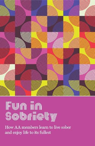 Cover image for Fun in Sobriety: Learning to live sober and enjoy life to its fullest