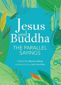 Cover image for Jesus And Buddha: The Parallel Sayings