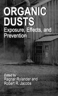 Cover image for Organic Dusts Exposure, Effects, and Prevention