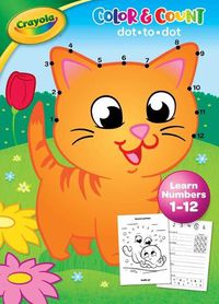 Cover image for Crayola: Color & Count: Learn Numbers 1a 12