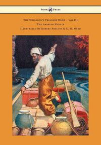 Cover image for The Children's Treasure Book - Vol III - The Arabian Nights - Illustrated By Robert Pimlott & C. H. Ward