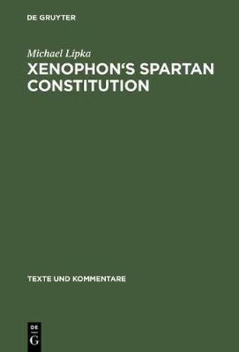 Xenophon's Spartan Constitution: Introduction. Text. Commentary