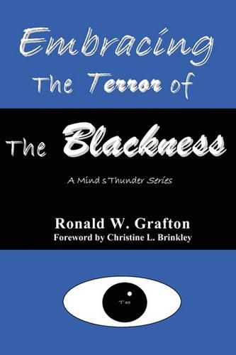 Cover image for Embracing the Terror of the Blackness: A Mind's Thunder Series