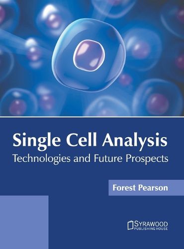 Cover image for Single Cell Analysis: Technologies and Future Prospects