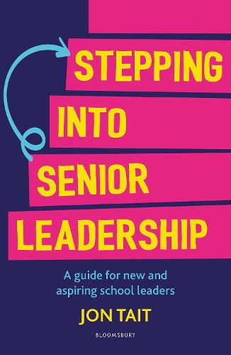 Cover image for Stepping into Senior Leadership: A guide for new and aspiring school leaders