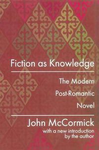 Cover image for Fiction as Knowledge: Modern Post-romantic Novel