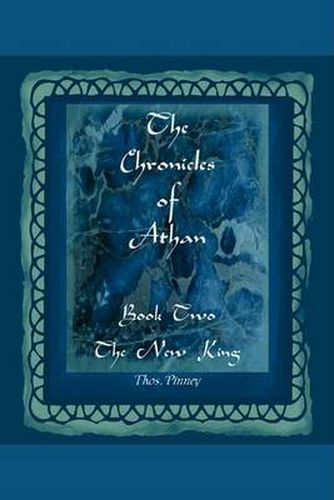 Cover image for The New King - Book Two of the Chronicles of Athan