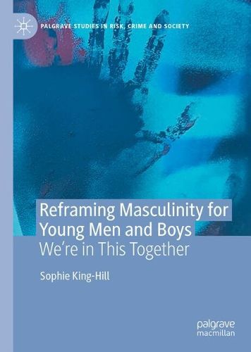 Cover image for Reframing Masculinity for Young Men and Boys