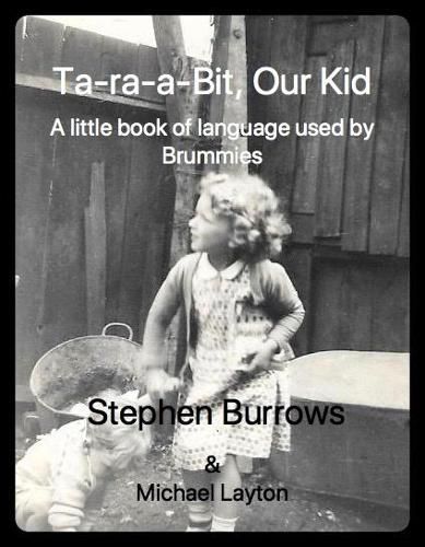 Cover image for Ta Ra a Bit, Our Kid: A little book of language used by Brummies