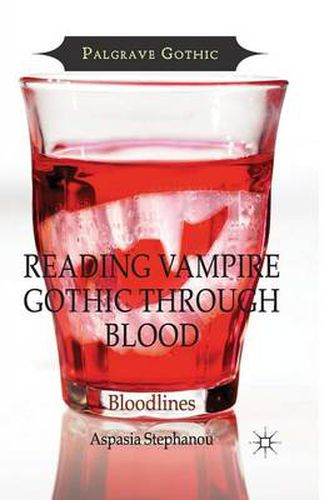 Cover image for Reading Vampire Gothic Through Blood: Bloodlines