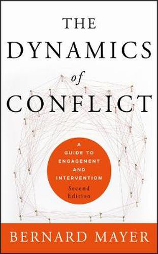 Cover image for The Dynamics of Conflict: A Guide to Engagement and Intervention