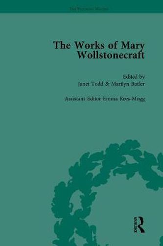 The Works of Mary Wollstonecraft: Thoughts on the Education of Daughters The Female Reader Original Stories Letters on the Management of Infants Lessons